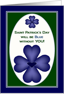Saint Patrick’s Day Blue Without You - Missing You card