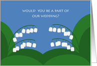 Be a Part of Our Wedding? Lily of the Valley Wedding Party Request card