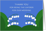 Thank You Being Caterer At Our Wedding - Lily of the Valley card