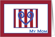 My Patriotic Mom Heart - Happy Mother’s Day from Military Member card