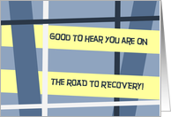 Road to Recovery - Feel Better Card from All of Us card