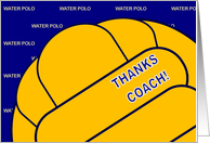 Thanks Water Polo Coach! card
