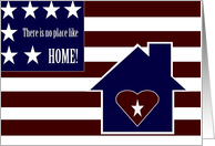 There is No Place Like Home! - Welcome Home - Military card