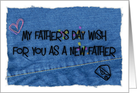My Father’s Day wish for you as a new father, with hearts card