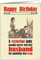 Birthday Victorian Humor Husband Crap Painting card