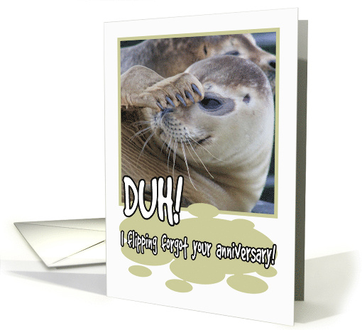 Seal Duh Forgot Anniversary card (1767922)