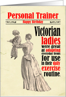 Personal Trainer Birthday Victorian Humor Exercise card
