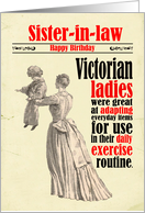 Sister in law Birthday Victorian Humour Funny Exercise Routine card