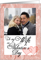 Valentine - To My Wife Photo Card