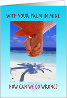 Valentine’s Day Beach, hand in hand, palms, sea & sky, crystal blue, card