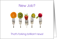 New job congratulations, forking brilliant news, humor, card