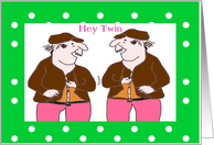 Hey twin birthday greetings, one male twin to the other, cartoon, card