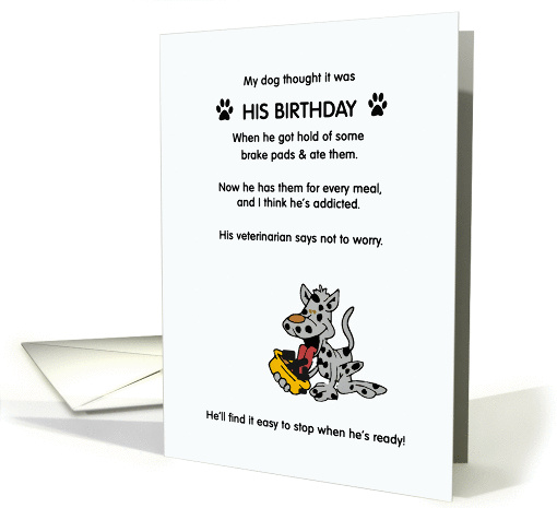 Birthday dog humor, birthday joke, dog eats brake pads &... (894992)