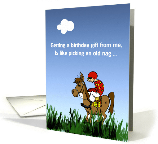 Birthday horse racing humor, old nag, don't bet on it, card (925219)