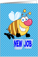 New Job bee humor, Bee carrying buckets, card