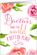 Doctors’ Day Card - Doctors Make The World a Better Place card