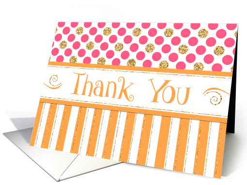 Business Thank You - Orange Stripes Pink Dots Gold Sparkle card