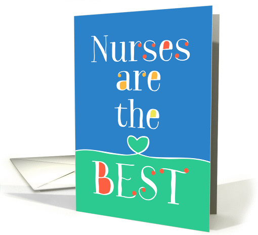 Nurses Day Card - Nurses are the Best - Blue Green card (1430686)