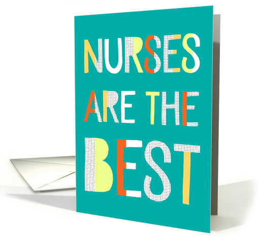 Nurses Day Card - Nurses are the Best - Text Design card (1430716)