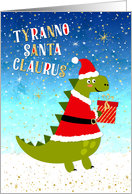 Funny Christmas Card - TyrannoSantaClaurus card