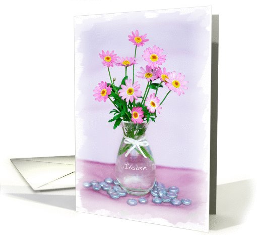 Sister Card - Pretty Pink Flowers in a Vase card (823927)