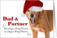 Merry Christmas Dad and Partner - Singing Dog in Santa Hat - Humorous card