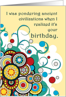 Happy Ancient (humorous) Birthday card