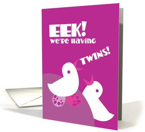 EEK! We're having twins! girls card (834970)