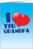 I love you Grandpa card