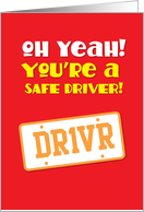 Oh Yeah! You’re a safe Driver! Dr1vR card