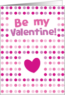 Be my Valentine pink spots card