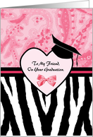 Girly Graduation Congratulations For Friend Zebra Print card