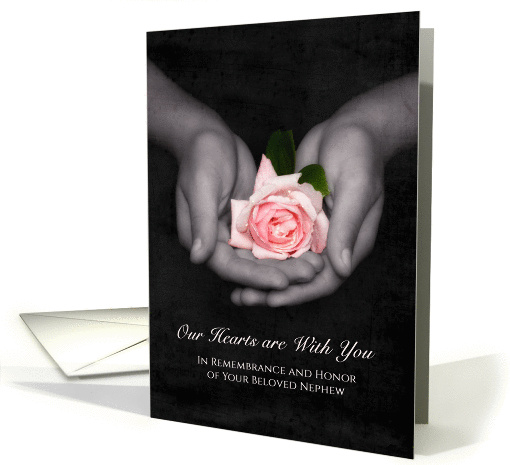 Remembrance Anniversary Loss of Nephew Pink Rose In Hands card