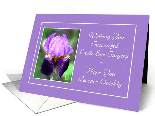 Lasik Eye Surgery - Quick Recovery - Iris Flower card (839209)