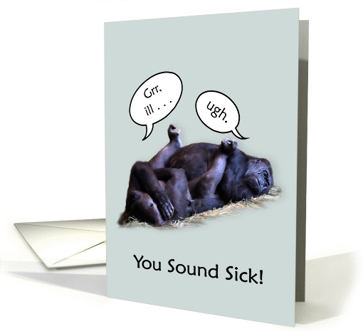 Funny Get Well Soon You Sound Sick, Sleeping Gorillas card (859205)