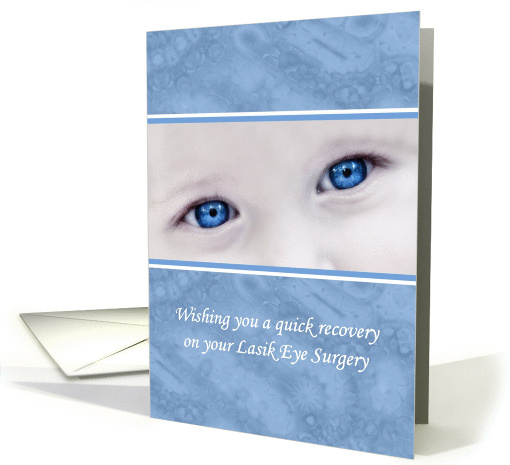 Wishing You A Quick Recovery On Your Lasik Eye Surgery Blue Eyes card