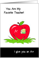 You Are My Favorite Teacher, Teacher Appreciation, Bug In An Apple card