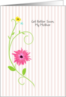 Get Better Soon, My Mother, Pink Gerbera Daisy With Stripes card