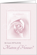 Will You Be My Matron Of Honour, Cousin, Delicate Pink Bridal Rose card