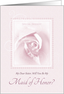 Will You Be My Maid Of Honor, My Sister, Delicate Pink Bridal Rose card