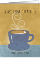 Father’s Day Husband, I Love You a Latte, Coffee Cup Watercolor card