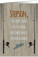 Stepson Birthday, Fishing for Compliments card
