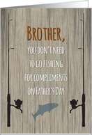 Brother Father’s Day, Fishing for Compliments card