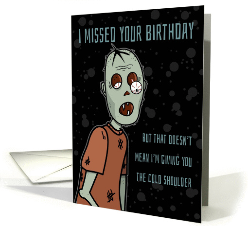 Belated Birthday, Humorous Cold Shoulder Zombie card (1443742)