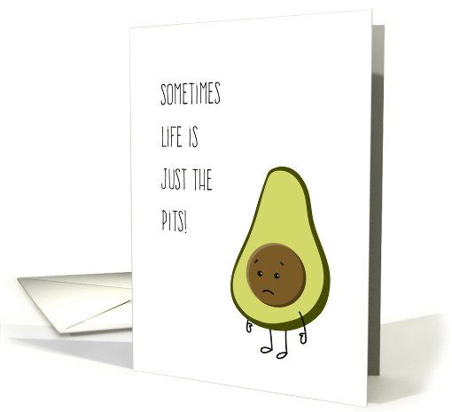 Life is the Pits, Cute Avocado Thinking of You card (1519268)