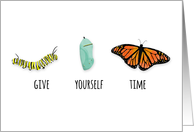 Give Yourself Time, Monarch Caterpillar to Butterfly Blank card
