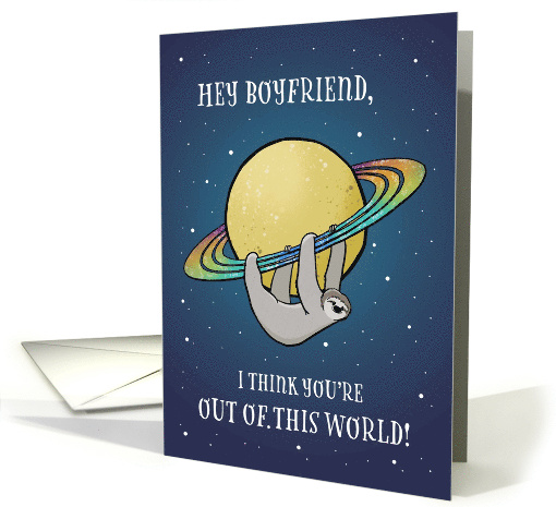 Out of This World Sloth and Saturn Birthday for Boyfriend card