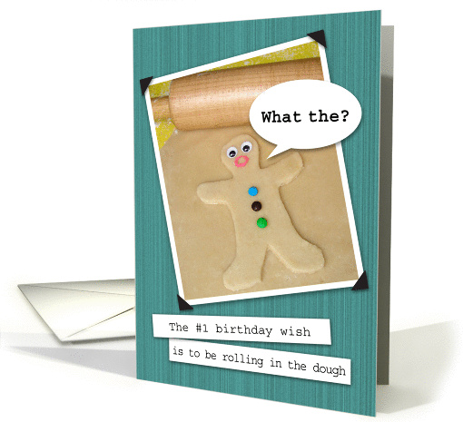 Rolling in the Dough Birthday Gingerbread Man card (869603)
