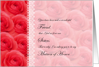 Matron of Honor Request for Friend, Like Sisters Card