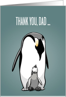 Father’s Day, Thank You Dad Emperor Penguin and Baby card